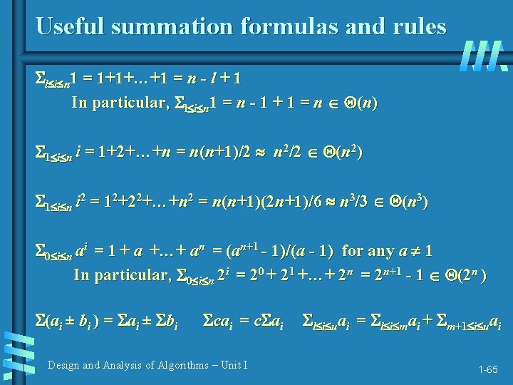 Useful summation formulas and rules l i n 1 = 1+1+…+1 = n -
