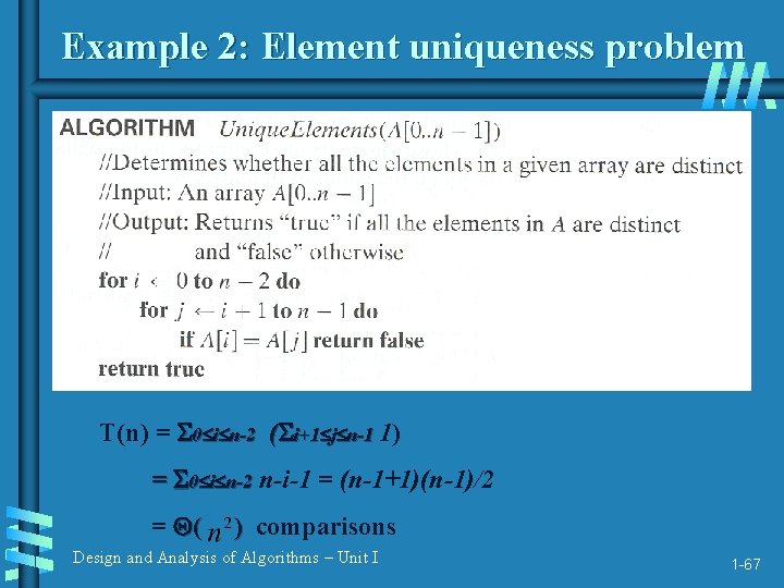 Example 2: Element uniqueness problem T(n) = 0 i n-2 ( i+1 j n-1