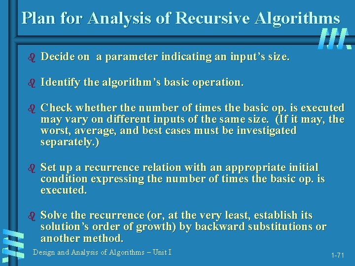 Plan for Analysis of Recursive Algorithms b Decide on a parameter indicating an input’s