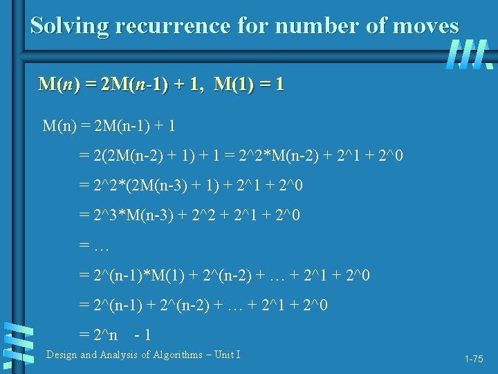 Solving recurrence for number of moves M(n) = 2 M(n-1) + 1, M(1) =