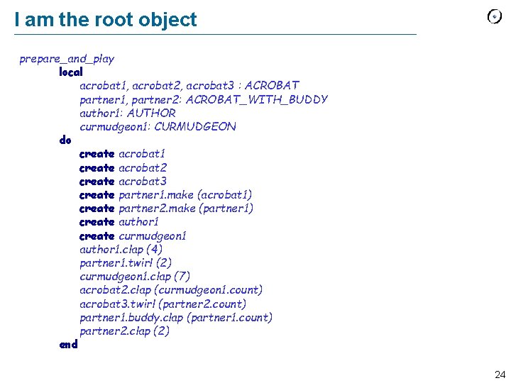 I am the root object prepare_and_play local acrobat 1, acrobat 2, acrobat 3 :