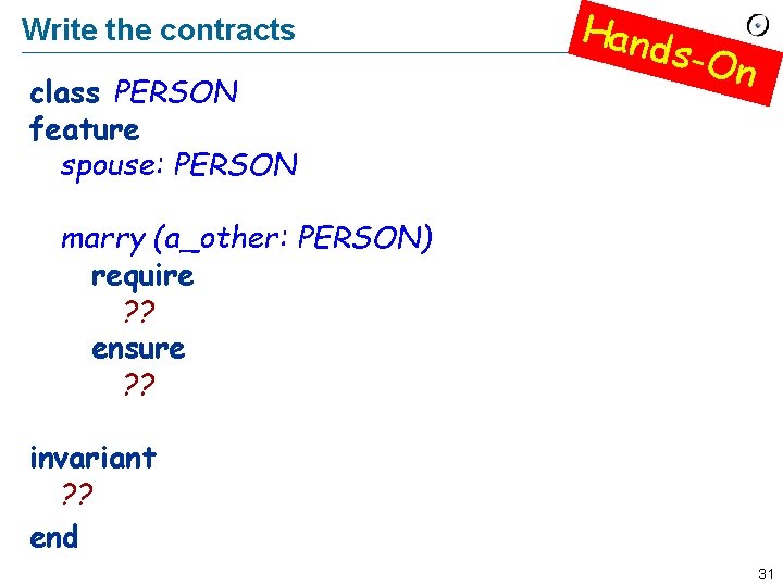 Write the contracts class PERSON feature spouse: PERSON Hand s-On marry (a_other: PERSON) require