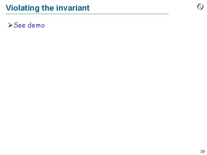 Violating the invariant ØSee demo 39 