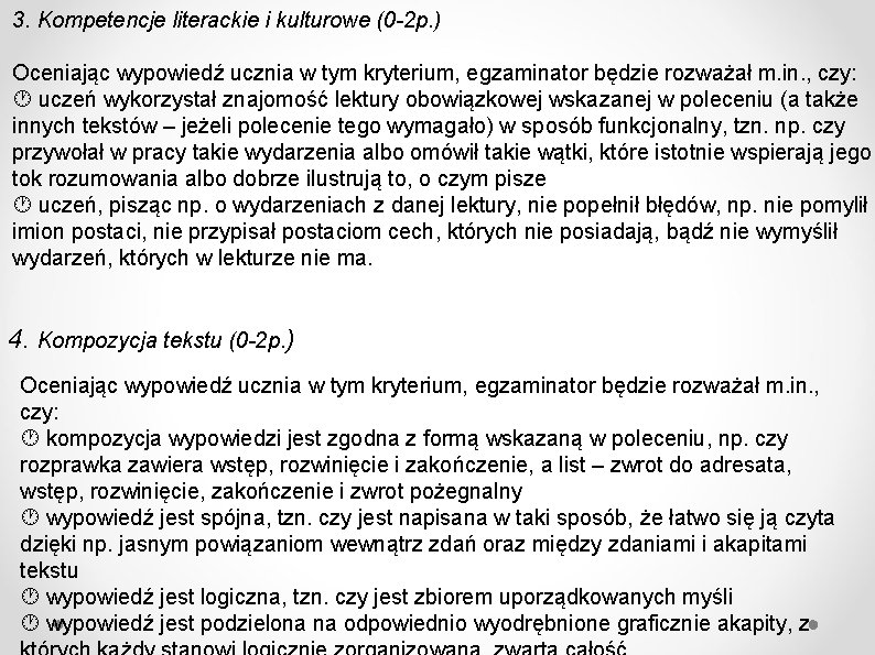 3. Kompetencje literackie i kulturowe (0 -2 p. ) Oceniając wypowiedź ucznia w tym