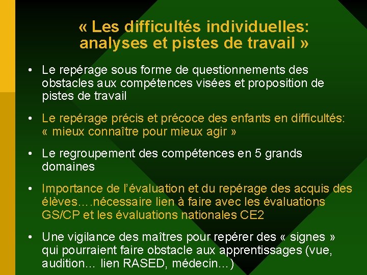  « Les difficultés individuelles: analyses et pistes de travail » • Le repérage