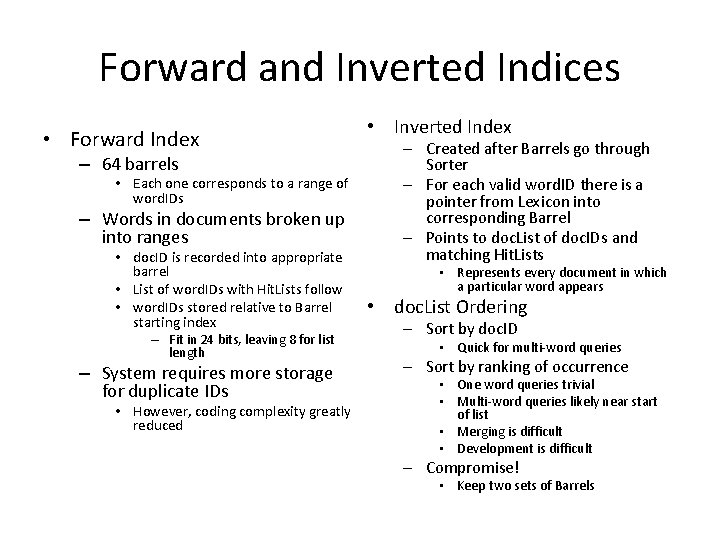 Forward and Inverted Indices • Forward Index – 64 barrels • Each one corresponds