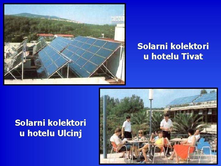 Solarni kolektori u hotelu Tivat Solarni kolektori u hotelu Ulcinj 