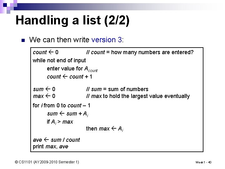 Handling a list (2/2) n We can then write version 3: count 0 //
