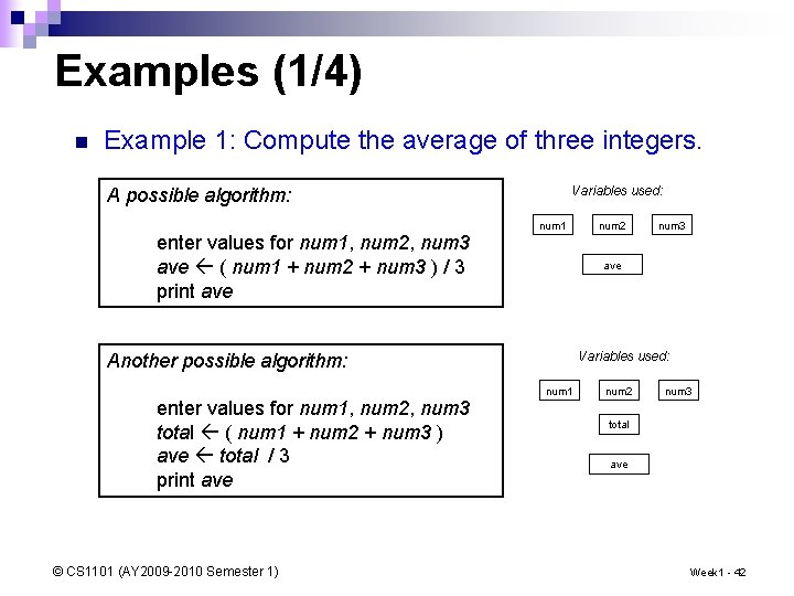 Examples (1/4) n Example 1: Compute the average of three integers. Variables used: A