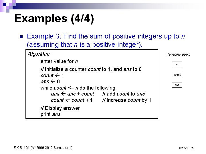 Examples (4/4) n Example 3: Find the sum of positive integers up to n