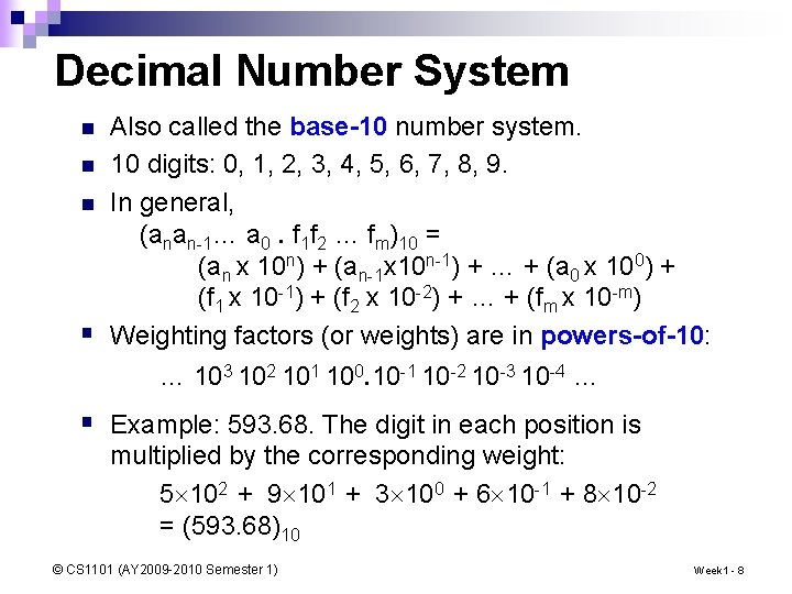 Decimal Number System n n n § Also called the base-10 number system. 10