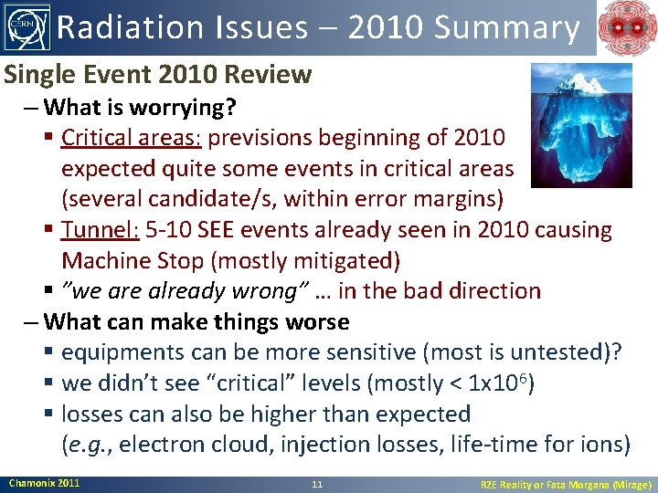 Radiation Issues – 2010 Summary Single Event 2010 Review – What is worrying? §