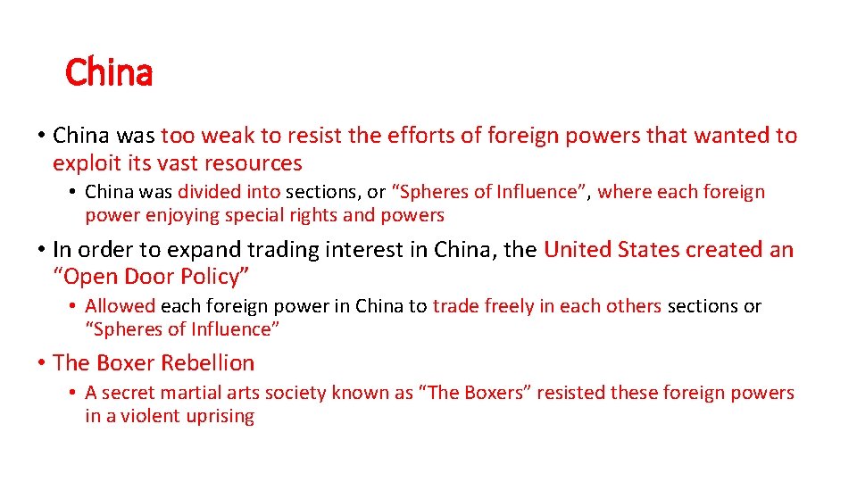 China • China was too weak to resist the efforts of foreign powers that