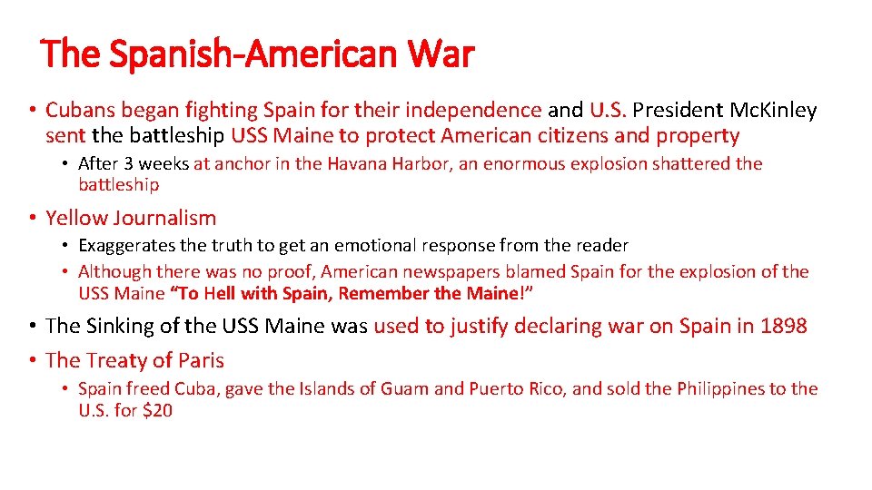 The Spanish-American War • Cubans began fighting Spain for their independence and U. S.