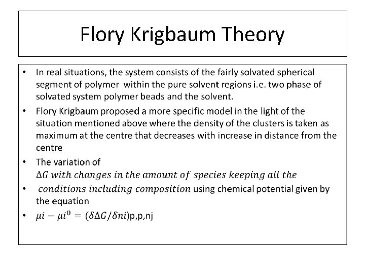 Flory Krigbaum Theory • Flory Krigbaum Theory •