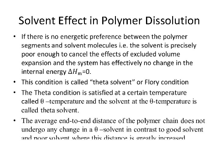 Solvent Effect in Polymer Dissolution • Solvent Effect in Polymer Dissolution •