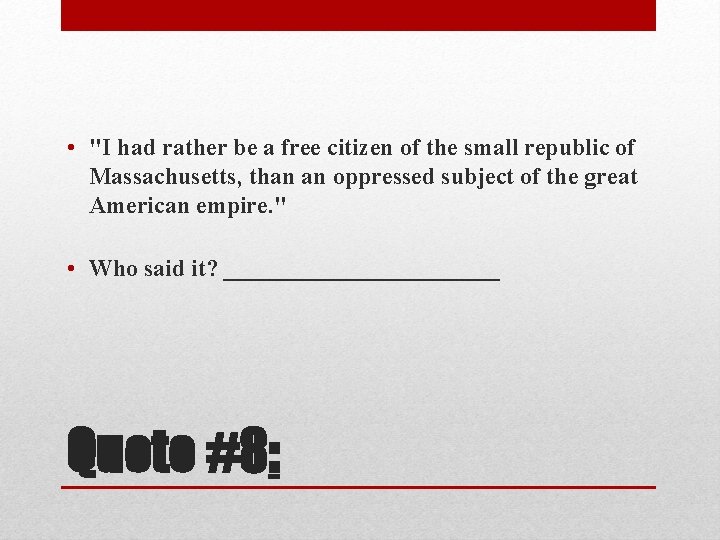  • "I had rather be a free citizen of the small republic of
