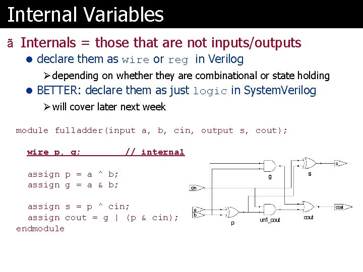 Internal Variables ã Internals = those that are not inputs/outputs l declare them as