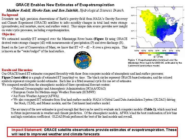 GRACE Enables New Estimates of Evapotranspiration Matthew Rodell, Hiroko Kato, and Ben Zaitchik, Hydrological