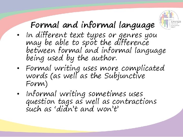 Formal and informal language • In different text types or genres you may be Formal and informal language • In different text types or genres you may be