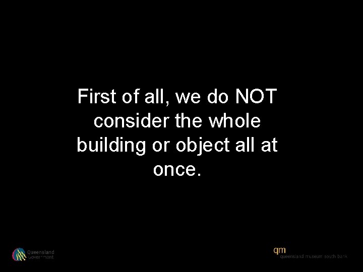 First of all, we do NOT consider the whole building or object all at