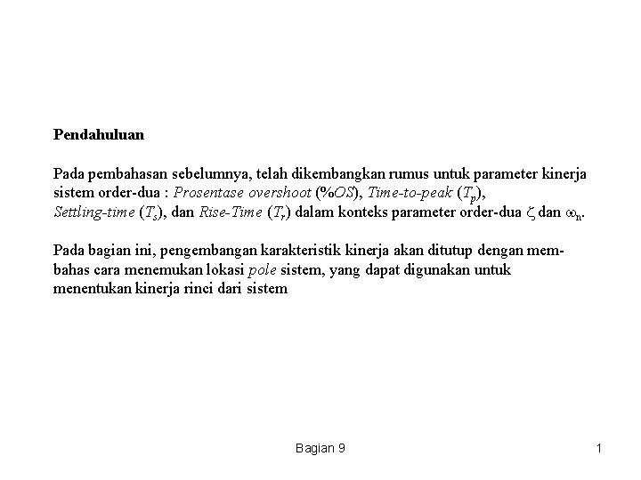 Pendahuluan Pada pembahasan sebelumnya, telah dikembangkan rumus untuk parameter kinerja sistem order-dua : Prosentase