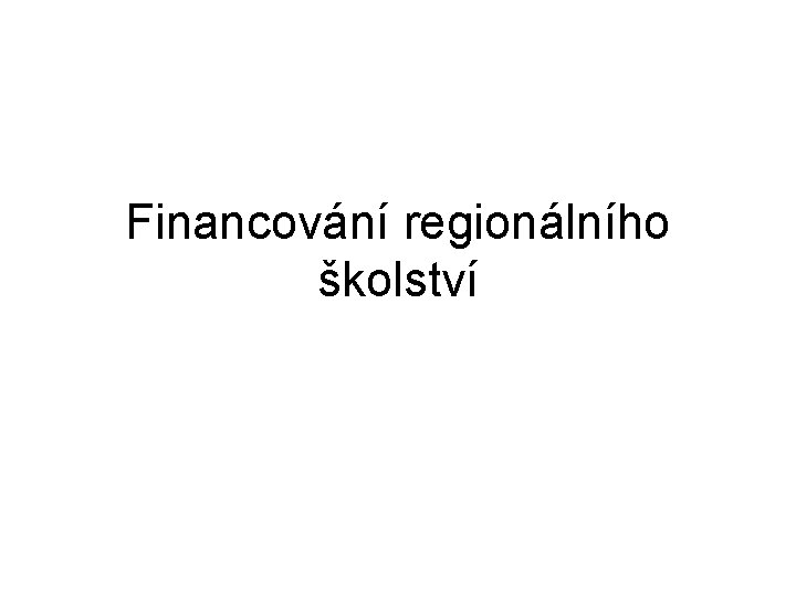 Financování regionálního školství 