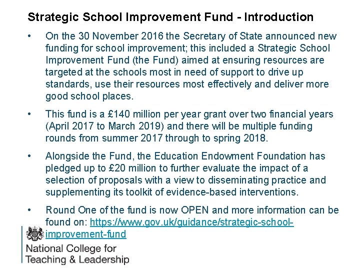 Strategic School Improvement Fund - Introduction • On the 30 November 2016 the Secretary