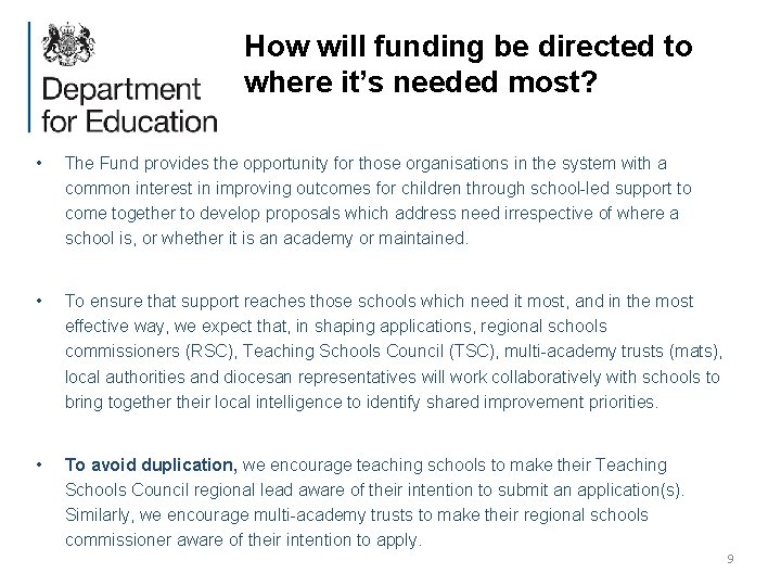 How will funding be directed to where it’s needed most? • The Fund provides