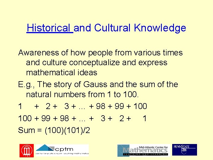 Historical and Cultural Knowledge Awareness of how people from various times and culture conceptualize