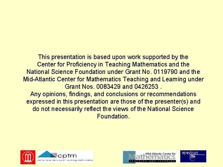 This presentation is based upon work supported by the Center for Proficiency in Teaching