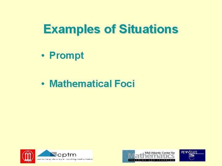 Examples of Situations • Prompt • Mathematical Foci 