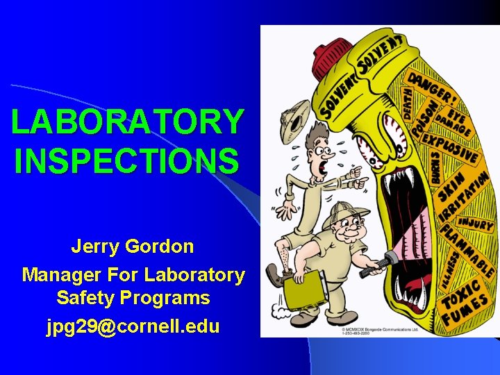 LABORATORY INSPECTIONS Jerry Gordon Manager For Laboratory Safety Programs jpg 29@cornell. edu 