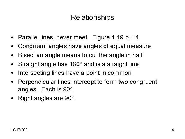 Relationships • • • Parallel lines, never meet. Figure 1. 19 p. 14 Congruent Relationships • • • Parallel lines, never meet. Figure 1. 19 p. 14 Congruent