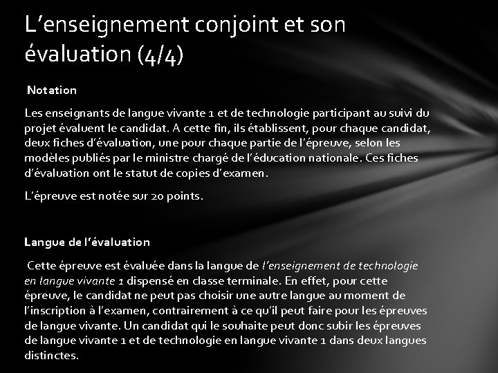 L’enseignement conjoint et son évaluation (4/4) Notation Les enseignants de langue vivante 1 et