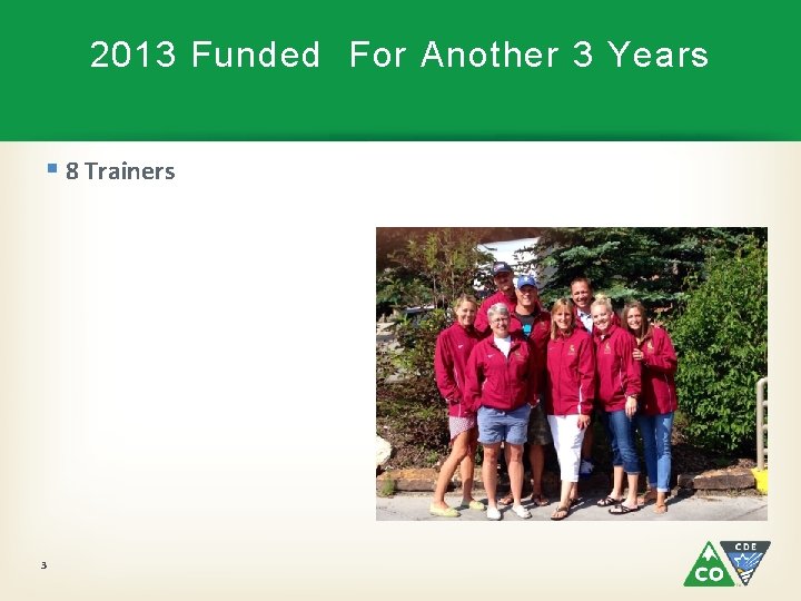2013 Funded For Another 3 Years § 8 Trainers 3 