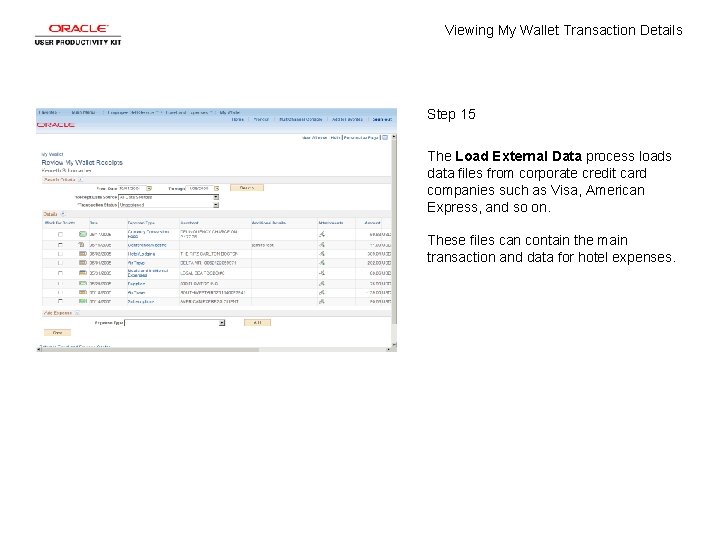 Viewing My Wallet Transaction Details Step 15 The Load External Data process loads data