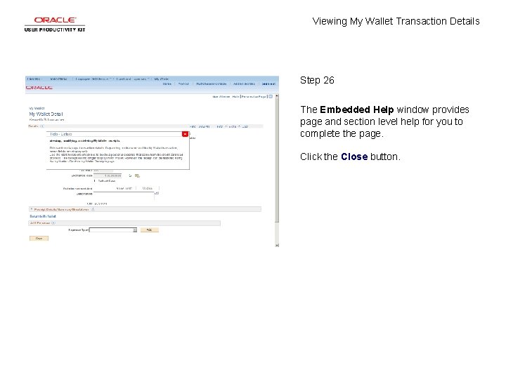 Viewing My Wallet Transaction Details Step 26 The Embedded Help window provides page and