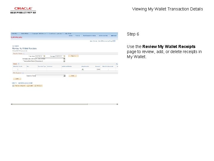 Viewing My Wallet Transaction Details Step 6 Use the Review My Wallet Receipts page
