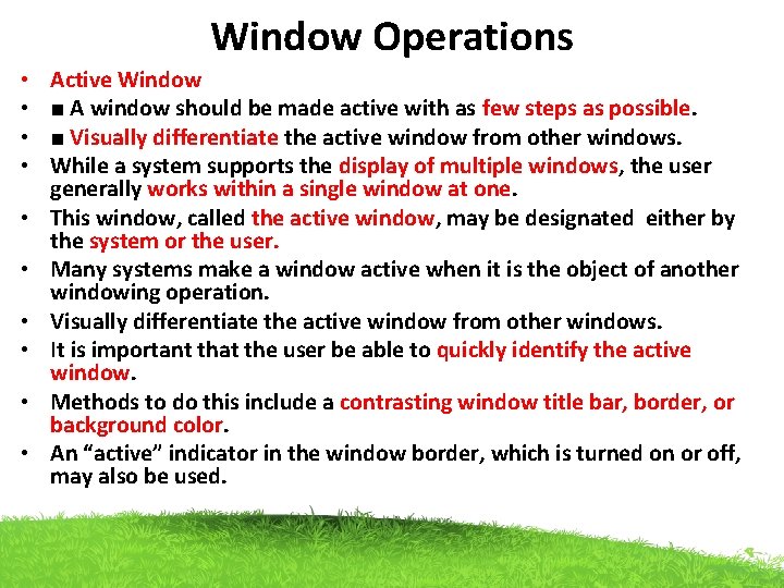 Window Operations • • • Active Window ■ A window should be made active