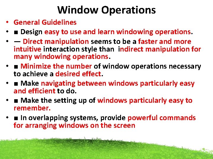 Window Operations • General Guidelines • ■ Design easy to use and learn windowing