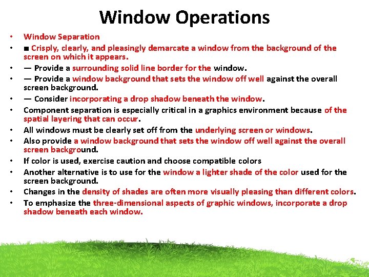 Window Operations • • • Window Separation ■ Crisply, clearly, and pleasingly demarcate a