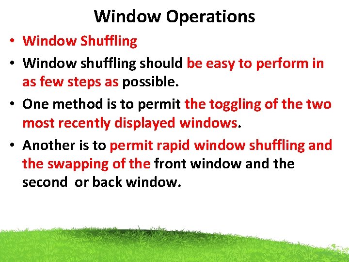 Window Operations • Window Shuffling • Window shuffling should be easy to perform in