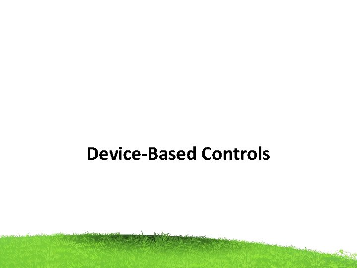 Device-Based Controls 