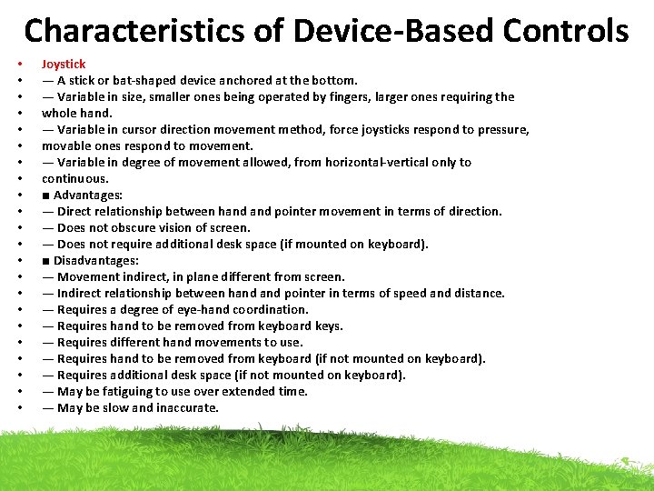 Characteristics of Device-Based Controls • • • • • • Joystick — A stick