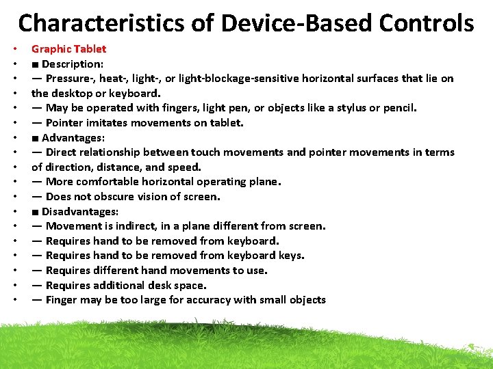 Characteristics of Device-Based Controls • • • • • Graphic Tablet ■ Description: —