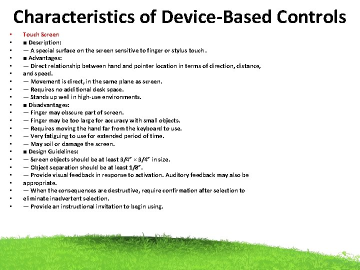 Characteristics of Device-Based Controls • • • • • • Touch Screen ■ Description: