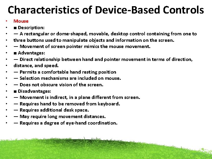 Characteristics of Device-Based Controls • • • • • Mouse ■ Description: — A