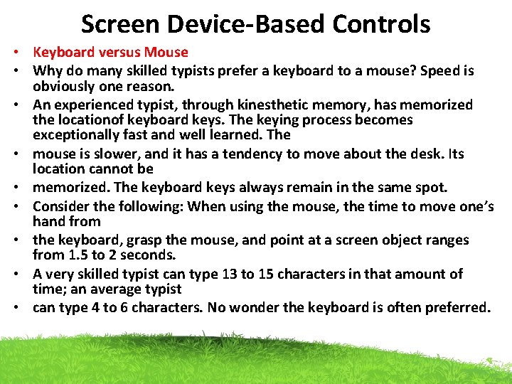 Screen Device-Based Controls • Keyboard versus Mouse • Why do many skilled typists prefer