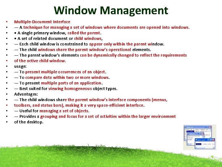 Window Management • • • • • Multiple-Document Interface — A technique for managing